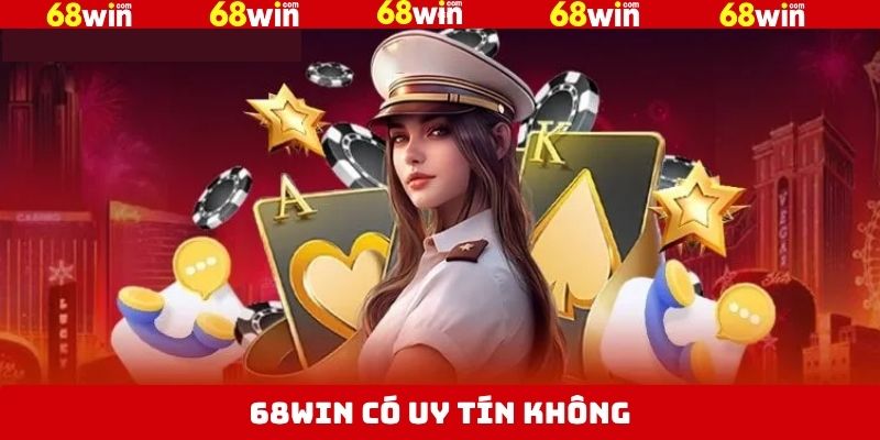68Win Có Uy Tín Không - Minh Chứng Chất Lượng Chuyên Nghiệp 1 68Win Có Uy Tín Không - Minh Chứng Chất Lượng Chuyên Nghiệp