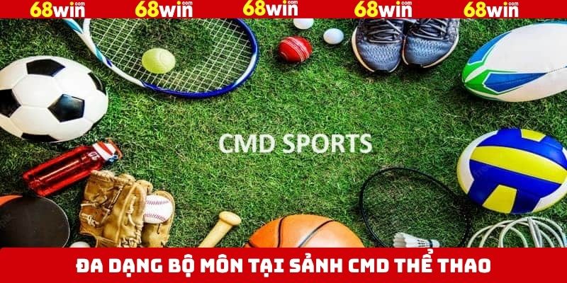 Sảnh CMD Thể Thao - Tham Gia Cá Cược Đỉnh Cao Tại 68Win 4 Những bộ môn đáng trải nghiệm tại sảnh CMD