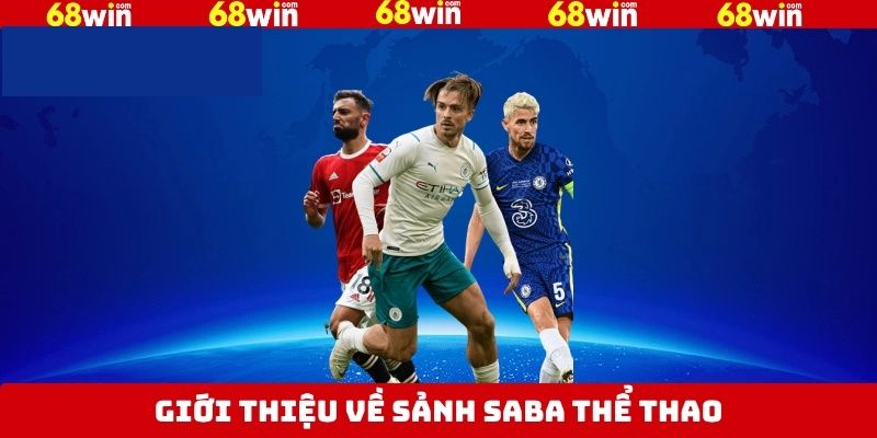 Khái quát về sảnh SABA thể thao trực tuyến