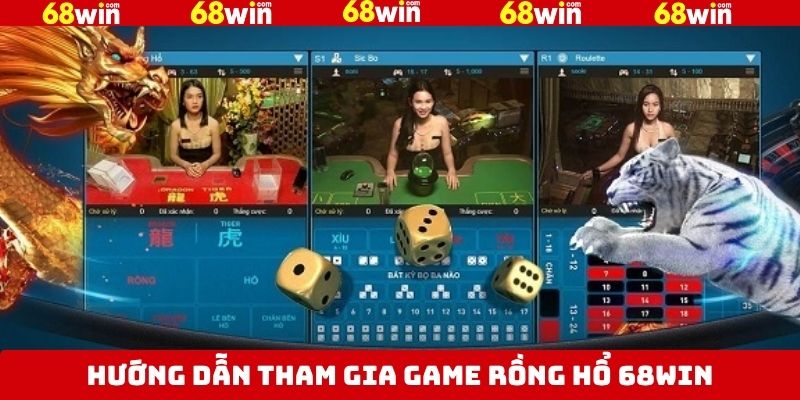 Hướng dẫn quy trình cược rồng hổ 68Win