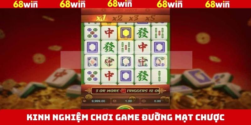 Đường Mạt Chược - Tựa Game Nổ Hũ Hot Nhất Tại 68Win 4 Đường mạt chược cùng các chiến thuật thực chiến