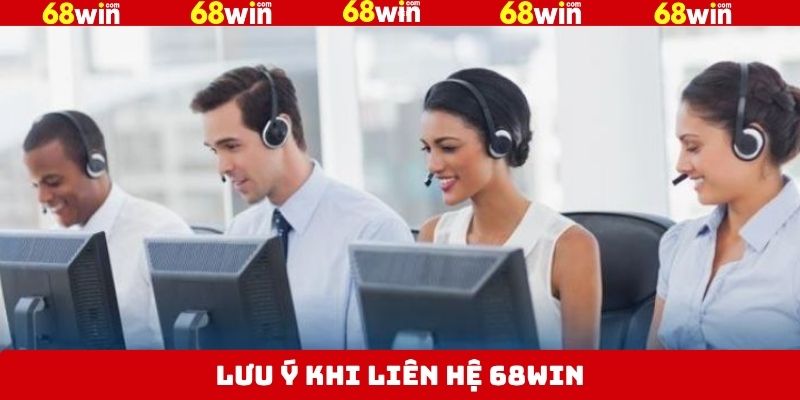 Liên Hệ 68Win - Hỗ Trợ Khách Hàng Linh Hoạt Và Nhanh Chóng 3 Tổng hợp lưu ý khi sử dụng các phương thức liên hệ