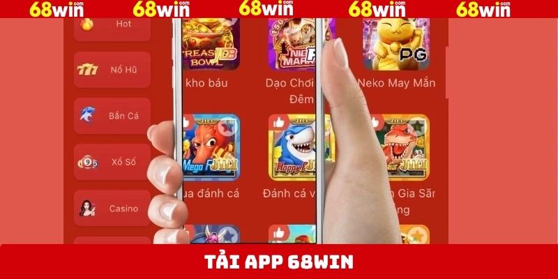 Tải App 68Win - Thỏa Sức Khám Phá Trò Chơi Mình Yêu Thích 1 Tải App 68Win - Thỏa Sức Khám Phá Trò Chơi Mình Yêu Thích