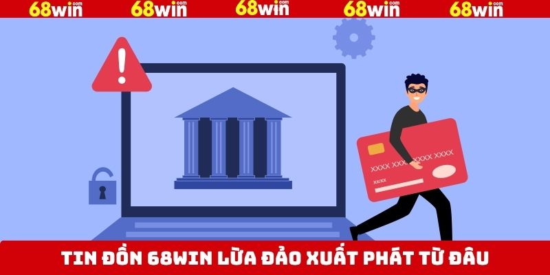 68win Lừa Đảo - Sự Thật Đằng Sau Tin Đồn Về Nhà Cái 2 Nguyên nhân có tin đồn 68Win lừa đảo