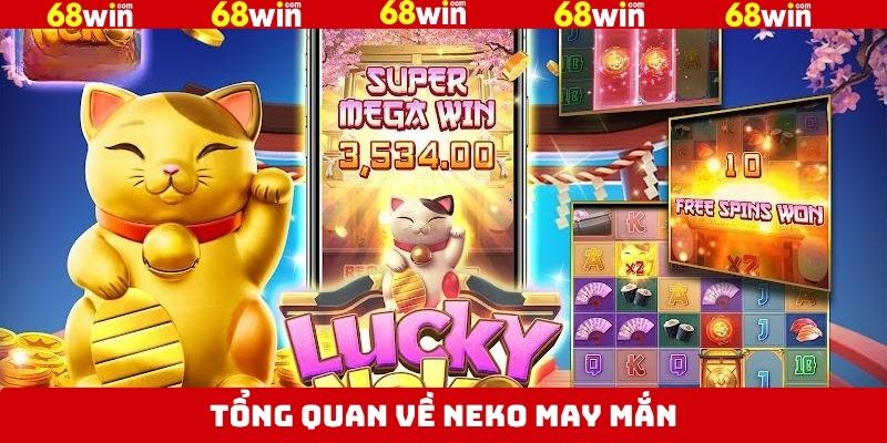Neko May Mắn 68Win – Tựa Game Đầy Sắc Màu Văn Hóa Nhật Bản 2 Nội dung sơ lược về game Lucky Neko tại 68Win