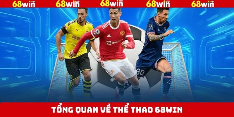Tổng quát thông tin thể thao 68Win