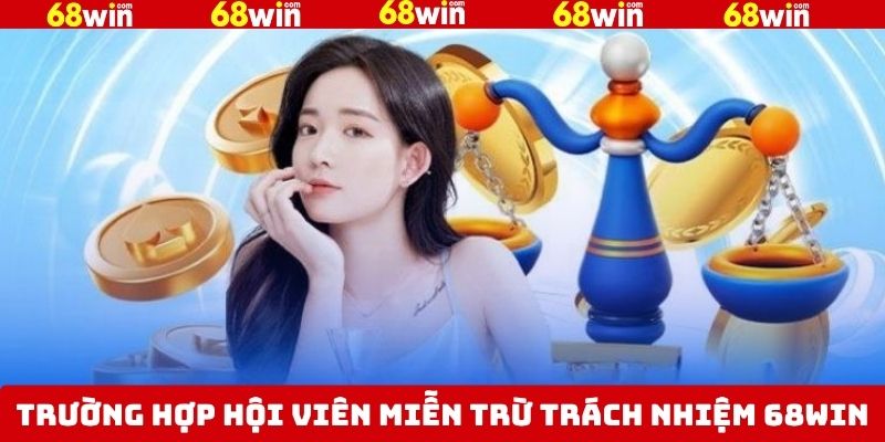 Chính sách miễn trừ trách nhiệm 68Win về người chơi